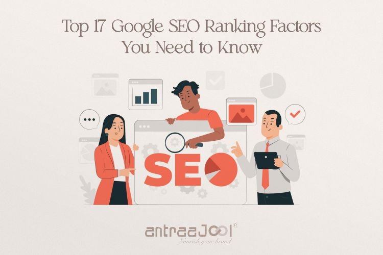 Top 17 Google SEO Ranking Factors You Need to Know