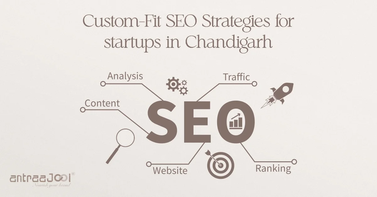 Custom Fit SEO Strategies for startups in Chandigarh