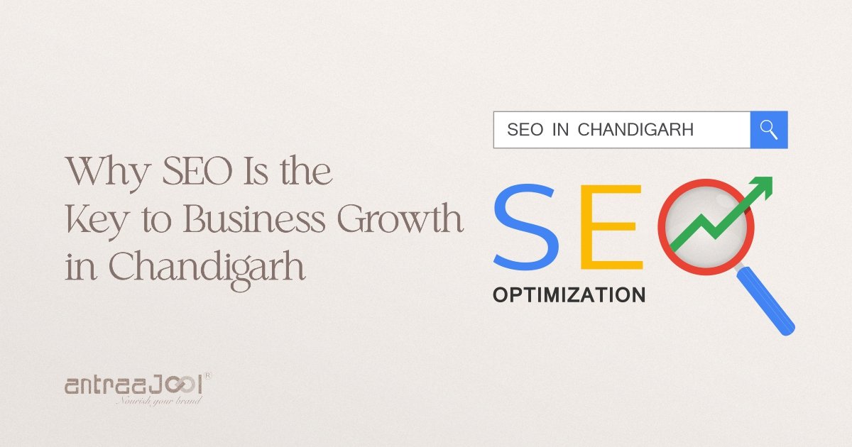 Why SEO Is the Key to Business Growth in Chandigarh