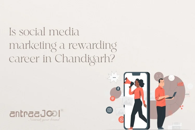 Is social media marketing a rewarding career in Chandigarh